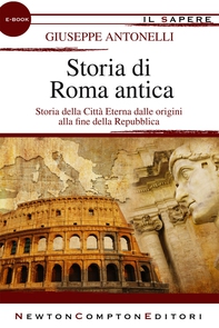 Storia di Roma antica - Librerie.coop Storia di Roma antica - Librerie.coop