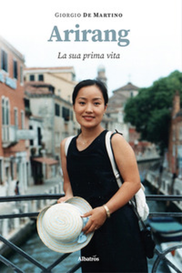 Arirang. La sua prima vita - Librerie.coop Arirang. La sua prima vita - Librerie.coop