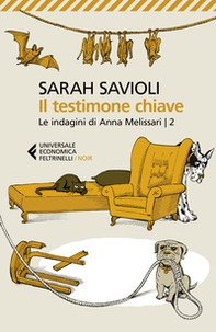 Il testimone chiave. Le indagini di Anna Melissari - Vol. 2 - Librerie.coop Il testimone chiave. Le indagini di Anna Melissari - Vol. 2 - Librerie.coop