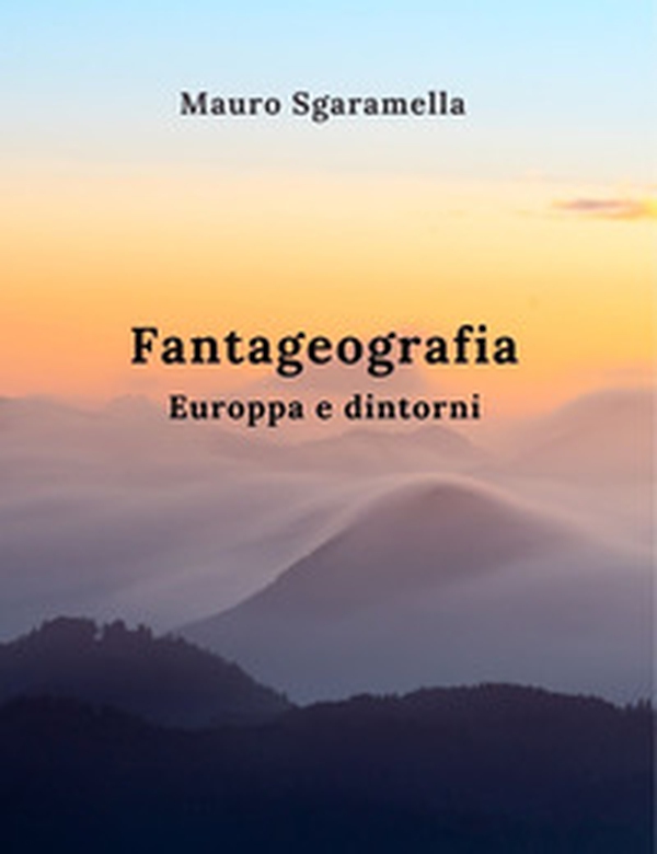 Fantageografia. Europpa e dintorni - Librerie.coop Fantageografia. Europpa e dintorni - Librerie.coop