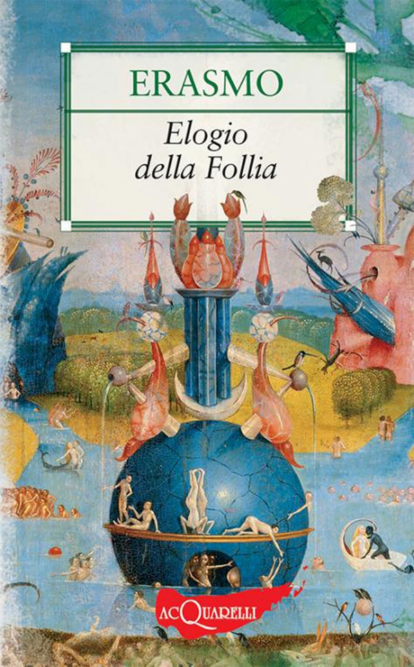 Elogio della Follia - Librerie.coop Elogio della Follia - Librerie.coop
