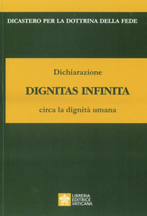 Dichiarazione Dignitas Infinita circa la dignità umana - Librerie.coop Dichiarazione Dignitas Infinita circa la dignità umana - Librerie.coop