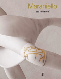 Maraniello. Asa nisi masa. Ediz. italiana e inglese - Librerie.coop