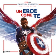 Un eroe come te. Captain America. Brave new world - Librerie.coop Un eroe come te. Captain America. Brave new world - Librerie.coop