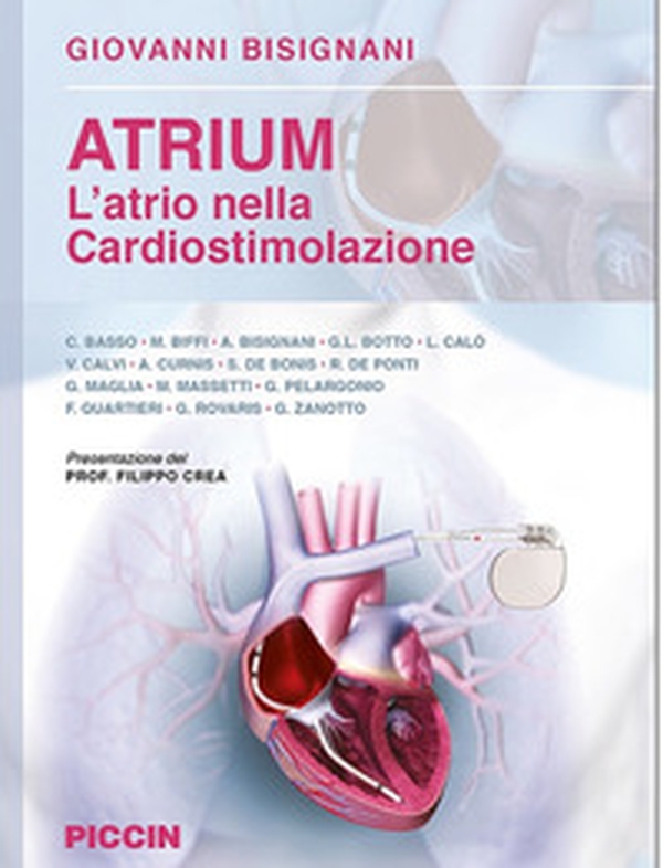 Atrium. L'atrio nella cardiostimolazione - Librerie.coop Atrium. L'atrio nella cardiostimolazione - Librerie.coop
