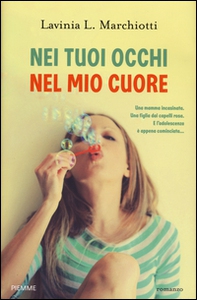 Nei tuoi occhi nel mio cuore - Librerie.coop Nei tuoi occhi nel mio cuore - Librerie.coop