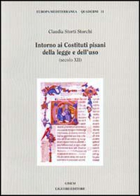Intorno ai costituti pisani della legge e dell'uso (secolo XII) - Librerie.coop Intorno ai costituti pisani della legge e dell'uso (secolo XII) - Librerie.coop
