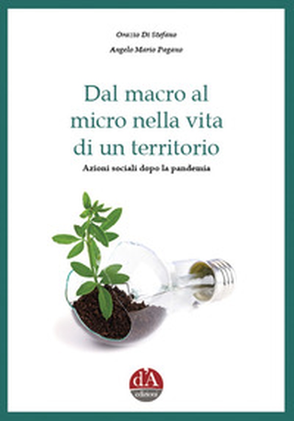 Dal macro al micro nella vita di un territorio. Azioni sociali dopo la pandemia - Librerie.coop Dal macro al micro nella vita di un territorio. Azioni sociali dopo la pandemia - Librerie.coop