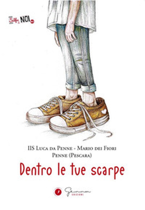 Dentro le tue scarpe. IIS Luca da Penne - Mario dei Fiori - Penne (Pescara) - Librerie.coop
