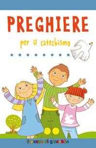 Preghiere per il catechismo - Librerie.coop Preghiere per il catechismo - Librerie.coop