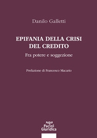 Epifania della crisi del credito. Fra potere e soggezione - Librerie.coop