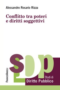 Conflitto tra poteri e diritti soggettivi - Librerie.coop
