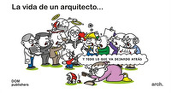 La vida de un arquitecto... y todo lo que va dejando atrás - Librerie.coop La vida de un arquitecto... y todo lo que va dejando atrás - Librerie.coop
