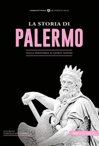La storia di Palermo. Dalla preistoria ai giorni nostri - Librerie.coop