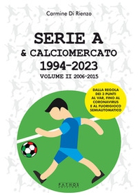 Serie A & calciomercato 1994-2023 - Vol. 2 - Librerie.coop