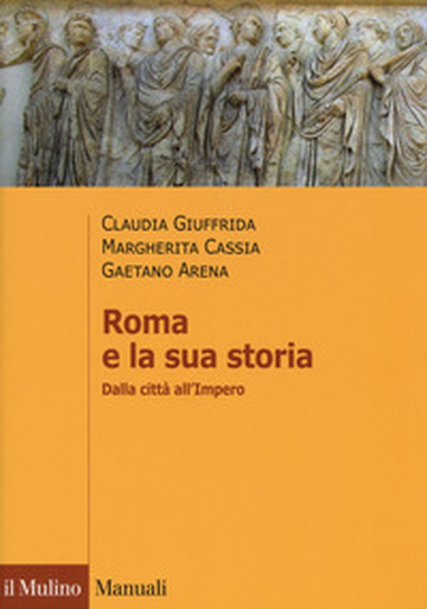 Roma e la sua storia. Dalla città all'impero - Librerie.coop Roma e la sua storia. Dalla città all'impero - Librerie.coop