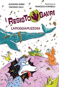 La pioggia puzzosa. I resistosauri - Vol. 2 - Librerie.coop