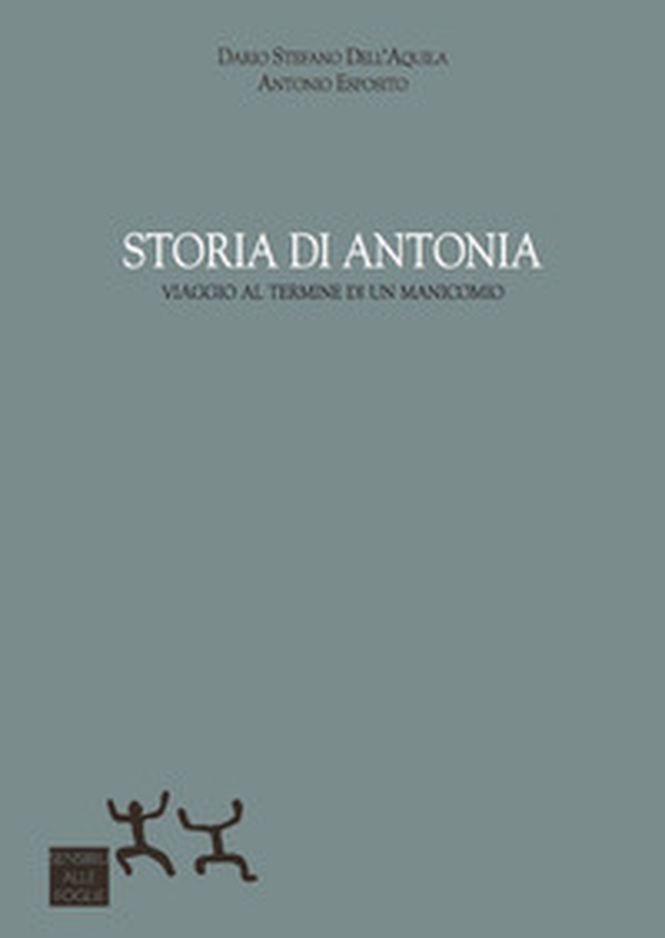 Storia di Antonia. Viaggio al termine di un manicomio - Librerie.coop Storia di Antonia. Viaggio al termine di un manicomio - Librerie.coop