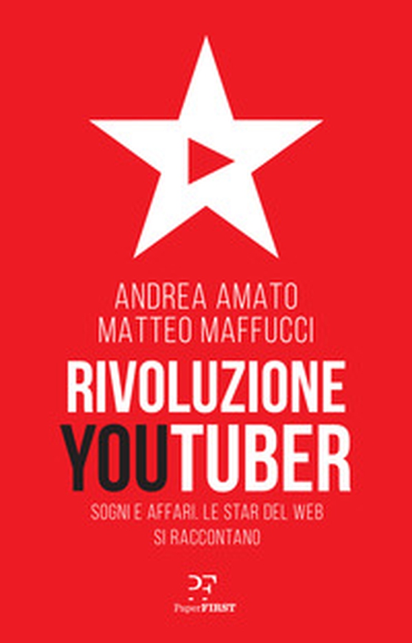 Rivoluzione Youtuber. Sogni e affari. Le star del web si raccontano - Librerie.coop Rivoluzione Youtuber. Sogni e affari. Le star del web si raccontano - Librerie.coop