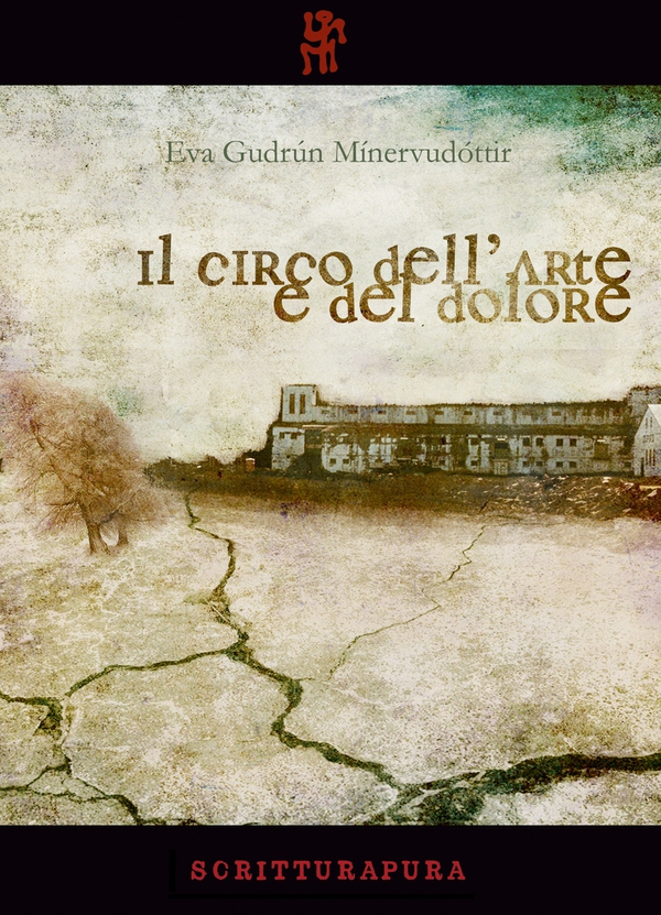 Il circo dell'arte e del dolore - Librerie.coop Il circo dell'arte e del dolore - Librerie.coop