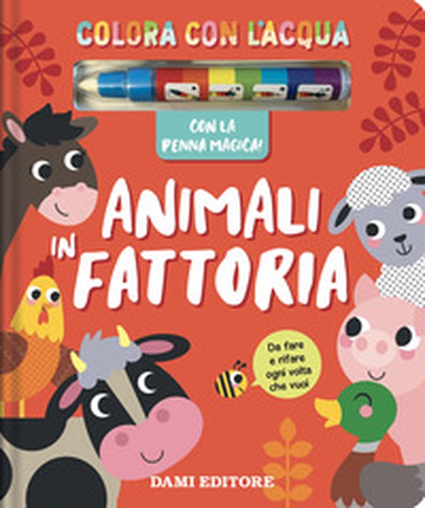 Animali in fattoria. Colora con l'acqua - Librerie.coop Animali in fattoria. Colora con l'acqua - Librerie.coop