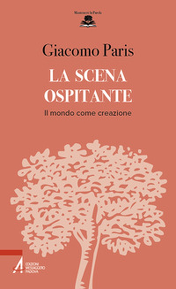 La scena ospitante. Il mondo come creazione - Librerie.coop La scena ospitante. Il mondo come creazione - Librerie.coop