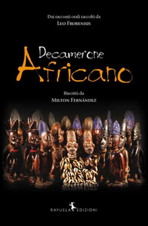 Decamerone Africano. Dai racconti orali raccolti da Leo Frobenius - Librerie.coop Decamerone Africano. Dai racconti orali raccolti da Leo Frobenius - Librerie.coop