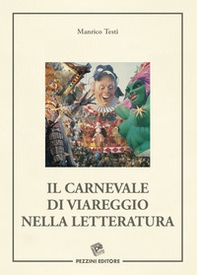 Il Carnevale di Viareggio nella letteratura - Librerie.coop