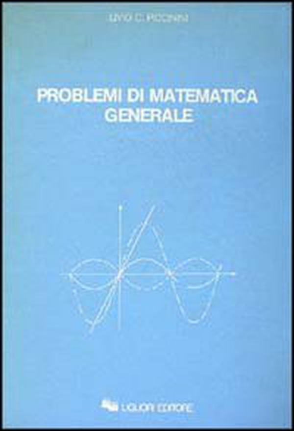 Problemi di matematica generale - Librerie.coop Problemi di matematica generale - Librerie.coop