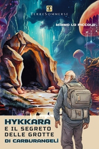 Hykkara e il segreto delle grotte di Carburangeli - Librerie.coop