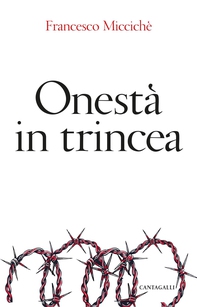 Onestà in trincea - Librerie.coop