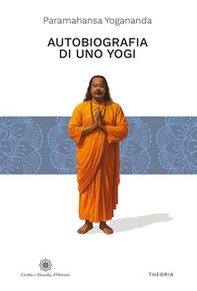 Autobiografia di uno yogi - Librerie.coop Autobiografia di uno yogi - Librerie.coop
