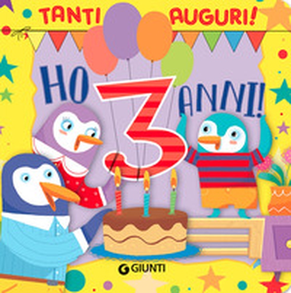 Ho 3 anni! Tanti auguri! - Librerie.coop Ho 3 anni! Tanti auguri! - Librerie.coop
