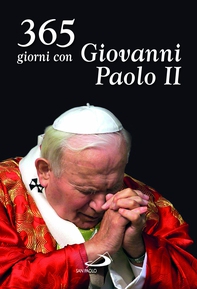 365 giorni con Giovanni Paolo II - Librerie.coop 365 giorni con Giovanni Paolo II - Librerie.coop