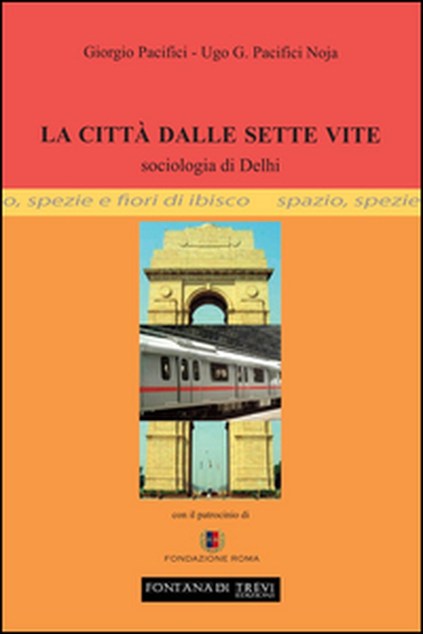 La città dalle sette vite. Sociologia di Delhi - Librerie.coop La città dalle sette vite. Sociologia di Delhi - Librerie.coop