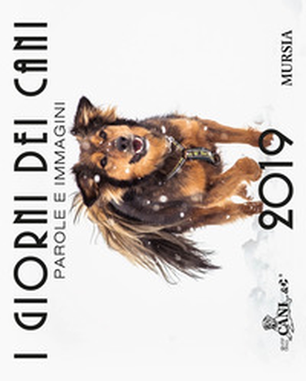 I giorni dei cani. Calendario 2019 - Librerie.coop I giorni dei cani. Calendario 2019 - Librerie.coop