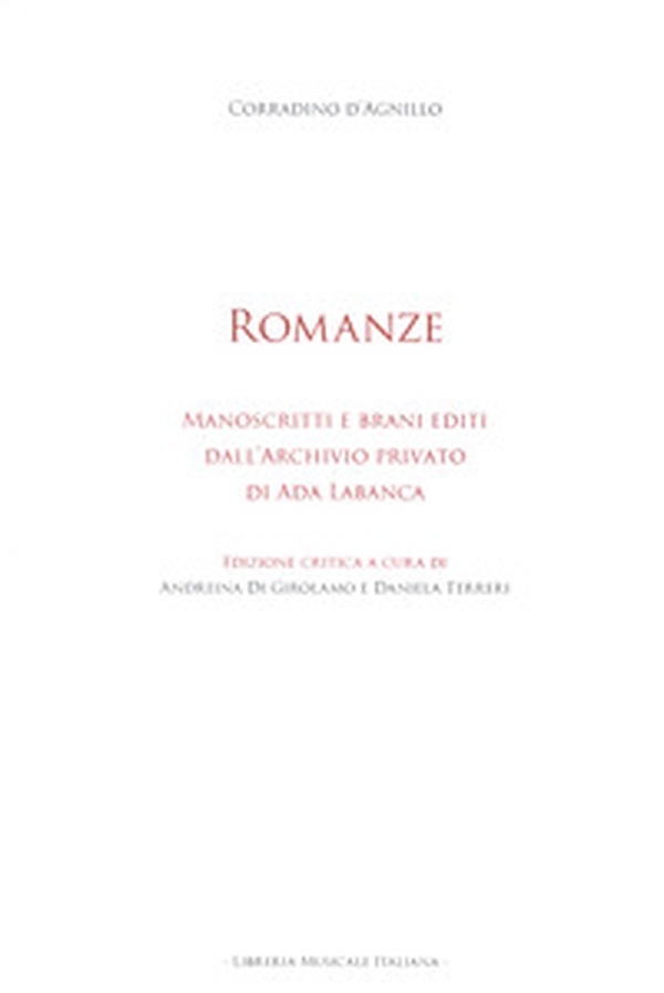 Romanze. Manoscritti e brani editi dall'Archivio privato di Ada Labanca - Librerie.coop Romanze. Manoscritti e brani editi dall'Archivio privato di Ada Labanca - Librerie.coop