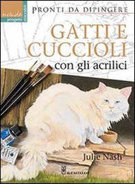 Gatti e cuccioli con gli acrilici - Librerie.coop