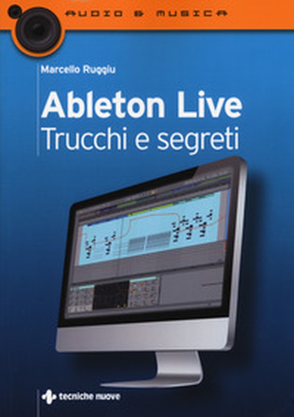 Ableton live. Trucchi e segreti - Librerie.coop Ableton live. Trucchi e segreti - Librerie.coop