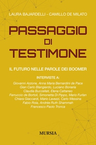 Il passaggio di testimone. Il futuro nelle parole dei boomer - Librerie.coop