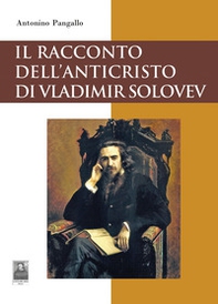 Il racconto dell'Anticristo di Vladimir Solovev - Librerie.coop