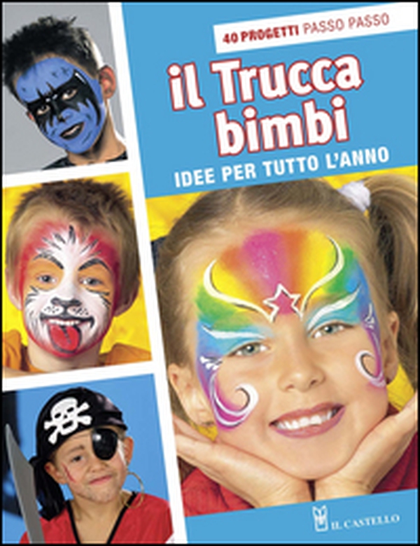 Il trucca bimbi - Librerie.coop Il trucca bimbi - Librerie.coop