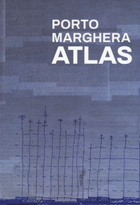 Porto Marghera Atlas - Librerie.coop