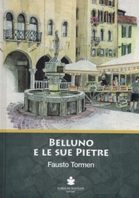 Belluno e le sue pietre - Librerie.coop
