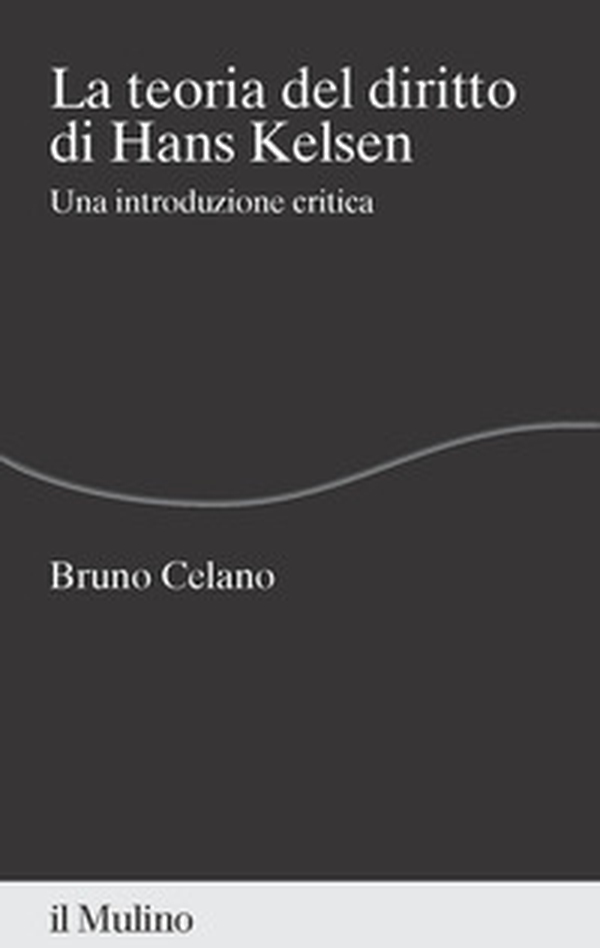 La teoria del diritto di Hans Kelsen. Una introduzione critica - Librerie.coop