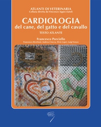 Cardiologia del cane, del gatto e del cavallo. Testo atlante - Librerie.coop