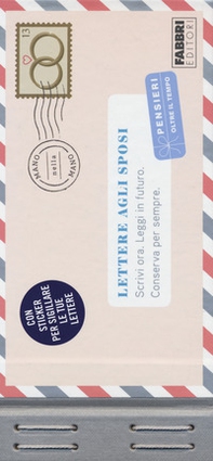 Lettere agli sposi. Scrivi ora. Leggi in futuro. Conserva per sempre. Pensieri oltre il tempo. Con adesivi - Librerie.coop