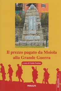 Il prezzo pagato da Moiola alla Grande Guerra - Librerie.coop