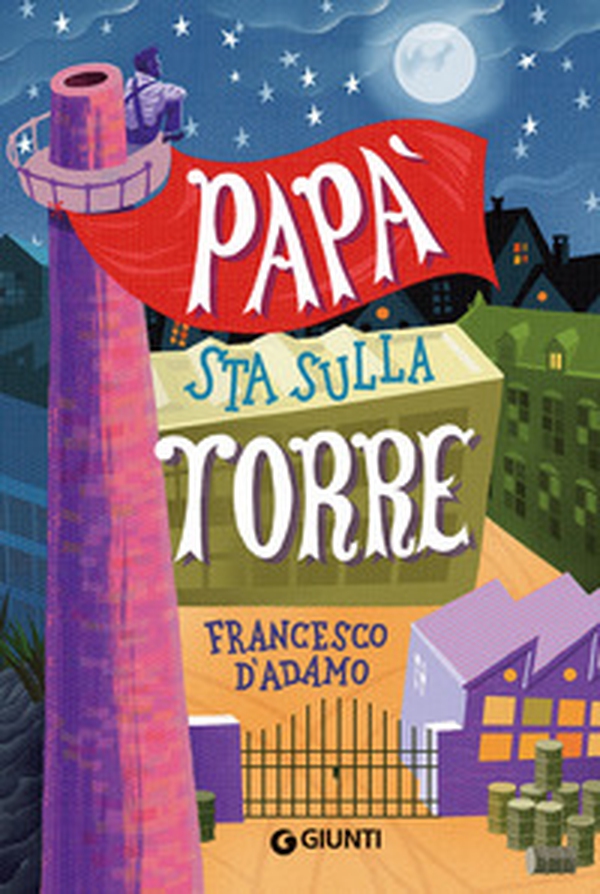 Papà sta sulla torre - Librerie.coop Papà sta sulla torre - Librerie.coop