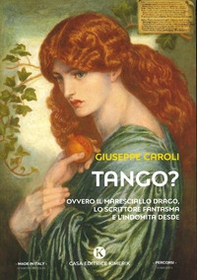 Tango? Ovvero il maresciallo Drago, lo scrittore fantasma e l'indomita Desde - Librerie.coop